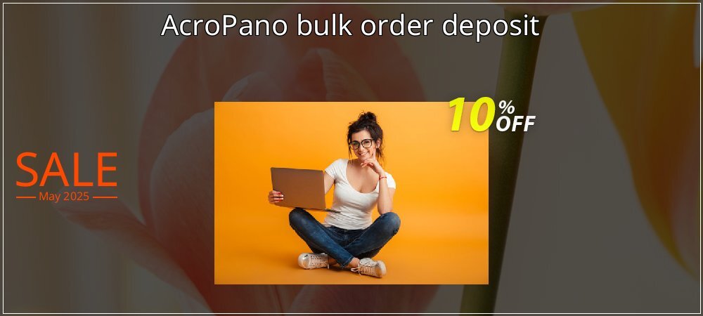 AcroPano bulk order deposit coupon on National Smile Day discount