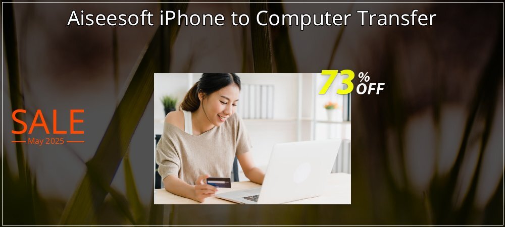 Aiseesoft iPhone to Computer Transfer coupon on World Party Day offering discount