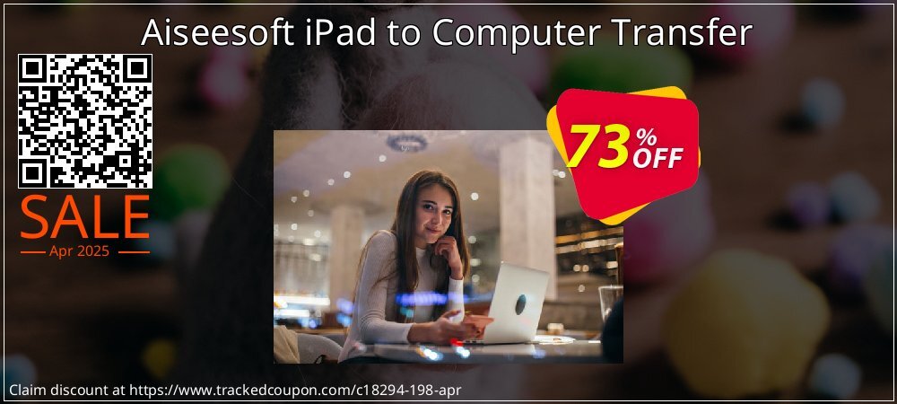 Aiseesoft iPad to Computer Transfer coupon on Easter Day promotions