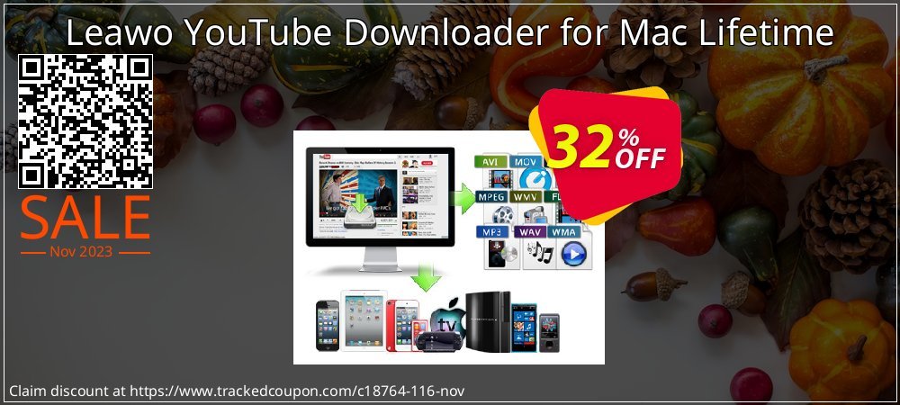 Leawo YouTube Downloader for Mac Lifetime coupon on World Party Day sales
