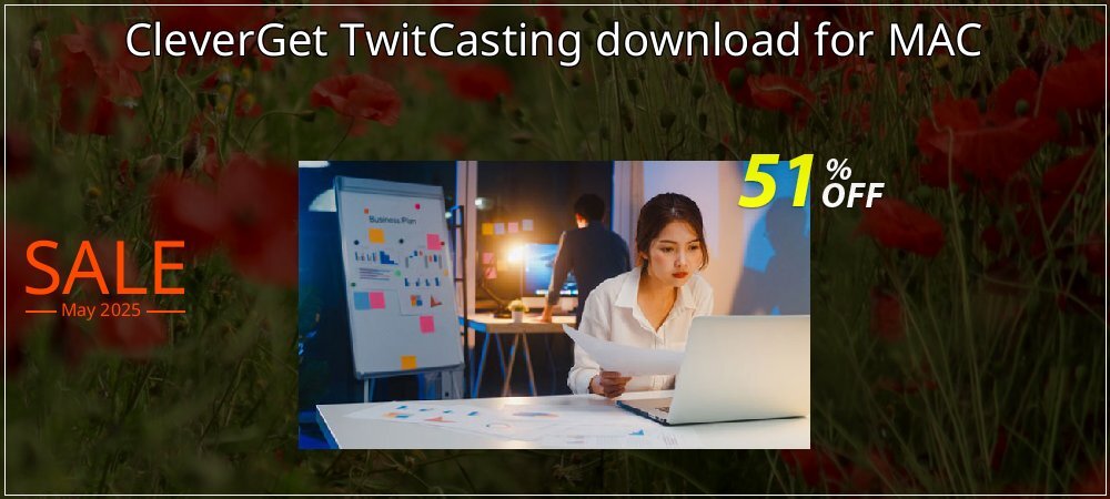 CleverGet TwitCasting download for MAC coupon on Working Day promotions
