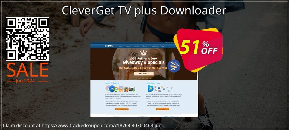 CleverGet TV plus Downloader coupon on Constitution Memorial Day promotions