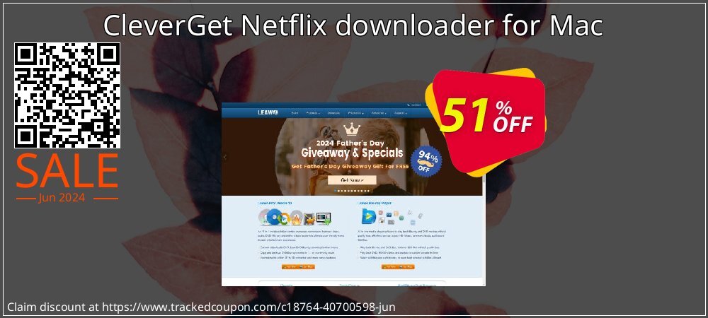 CleverGet Netflix downloader for Mac coupon on Constitution Memorial Day promotions