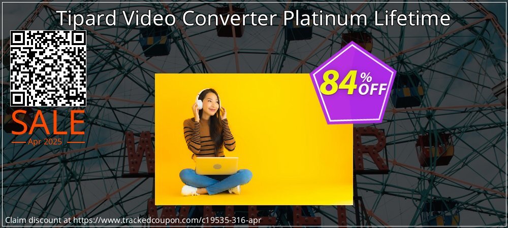 Tipard Video Converter Platinum Lifetime coupon on World Party Day promotions