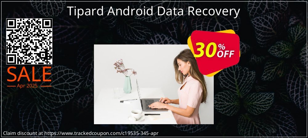 Tipard Android Data Recovery coupon on National Walking Day deals