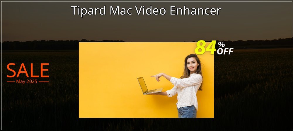 Tipard Mac Video Enhancer coupon on Graduation 2025 offering sales
