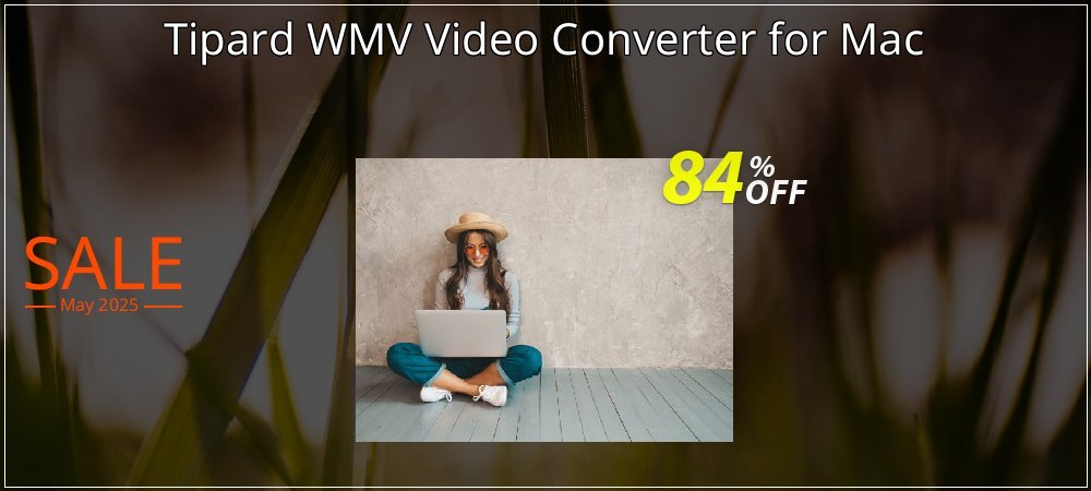 Tipard WMV Video Converter for Mac coupon on Graduation 2025 offering sales