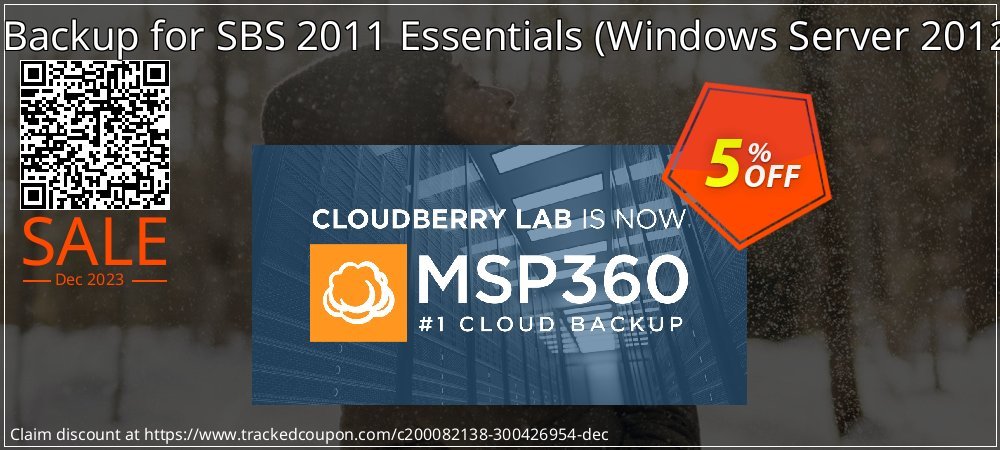 Get 5% OFF CloudBerry Backup for SBS 2011 Essentials (Windows Server 2012 Essentials) offering sales