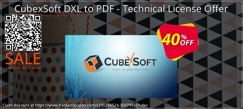 CubexSoft DXL to PDF - Technical License Offer coupon on World Party Day offering sales