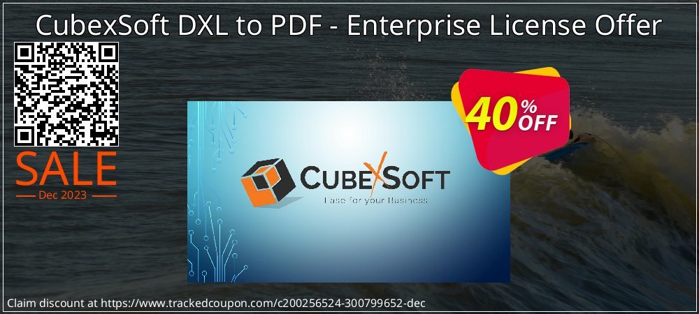 CubexSoft DXL to PDF - Enterprise License Offer coupon on Working Day discounts