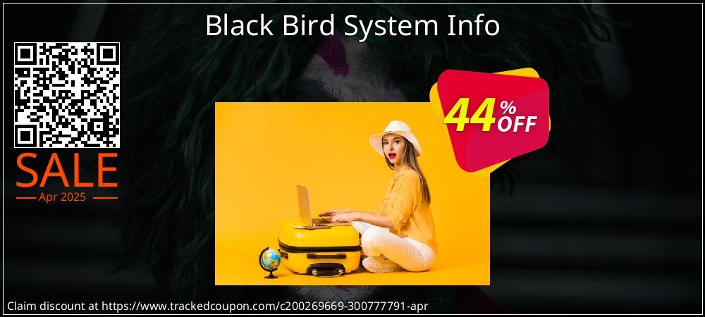 Black Bird System Info coupon on World Party Day offer