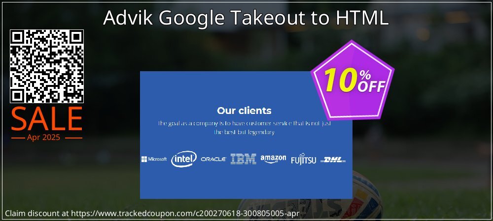 Advik Google Takeout to HTML coupon on National Walking Day offering discount