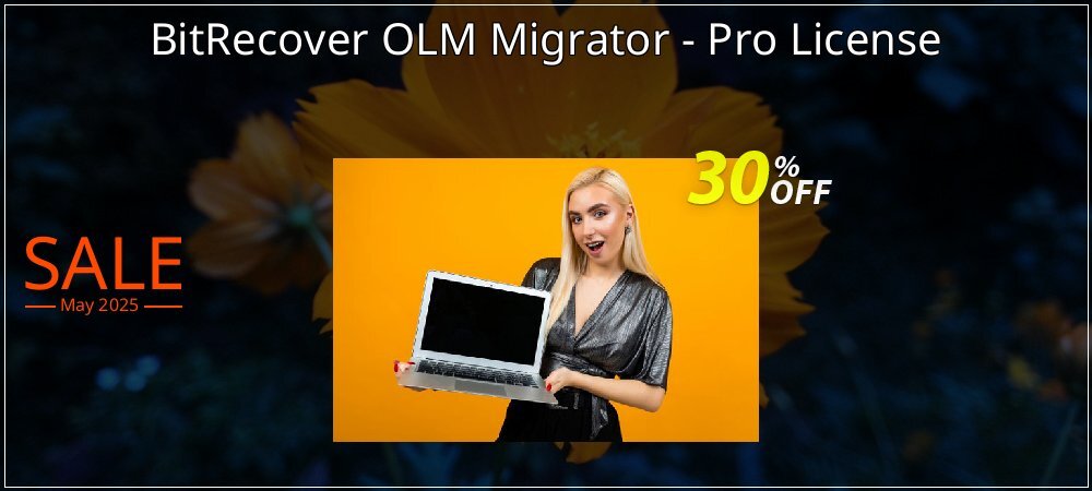 BitRecover OLM Migrator - Pro License coupon on Easter Day super sale