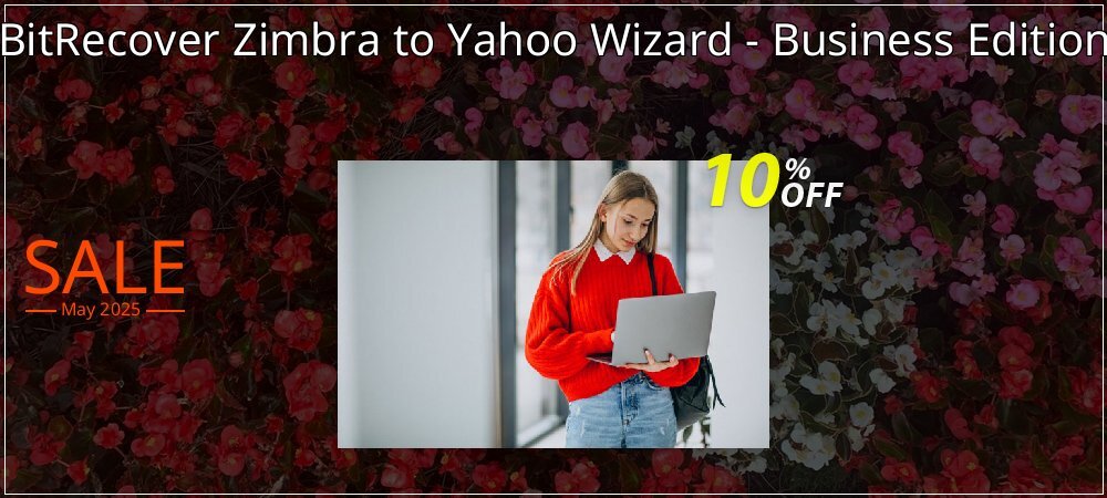 BitRecover Zimbra to Yahoo Wizard - Business Edition coupon on April Fools' Day promotions