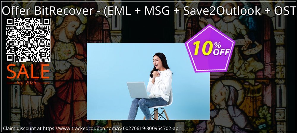 Bundle Offer BitRecover - - EML + MSG + Save2Outlook + OST to PST coupon on Working Day super sale