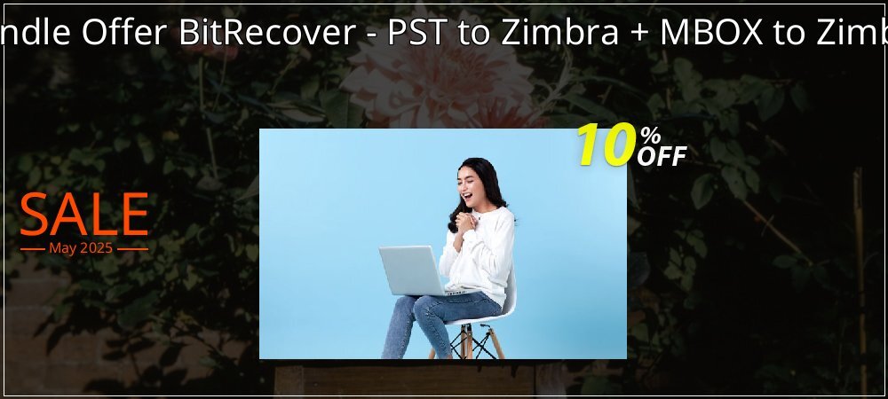 Bundle Offer BitRecover - PST to Zimbra + MBOX to Zimbra coupon on Mother Day offering sales