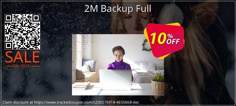 2M Backup Full coupon on Constitution Memorial Day super sale