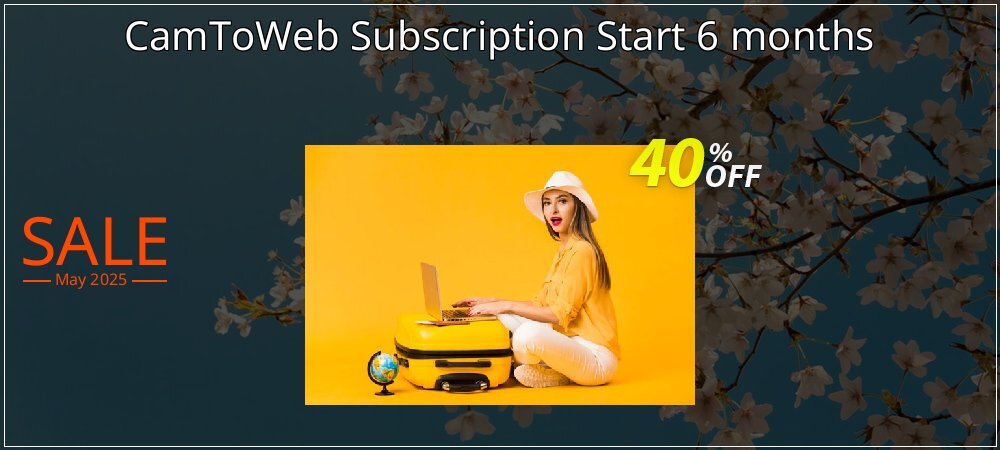 CamToWeb Subscription Start 6 months coupon on April Fools' Day offering sales