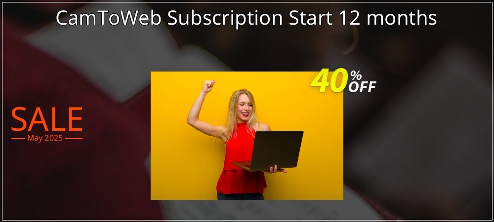 CamToWeb Subscription Start 12 months coupon on Easter Day super sale