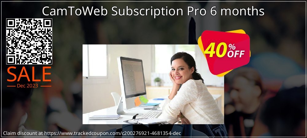 CamToWeb Subscription Pro 6 months coupon on National Smile Day sales