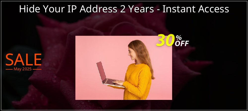 Hide Your IP Address 2 Years - Instant Access coupon on World Party Day offering sales