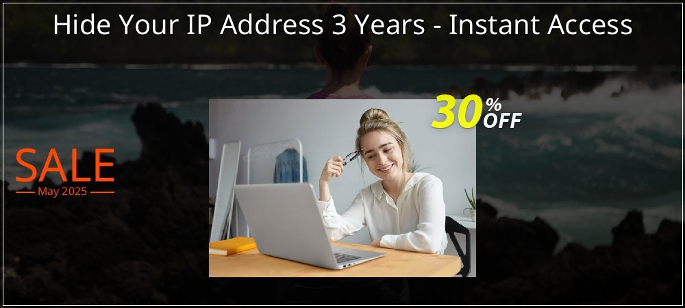 Hide Your IP Address 3 Years - Instant Access coupon on National Loyalty Day offer