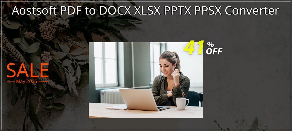 Aostsoft PDF to DOCX XLSX PPTX PPSX Converter coupon on Easter Day super sale