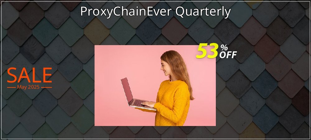 ProxyChainEver Quarterly coupon on National Smile Day discount