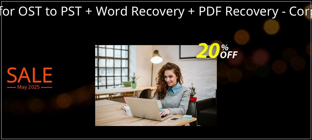 Recover Data for OST to PST + Word Recovery + PDF Recovery - Corporate License coupon on April Fools' Day offering sales