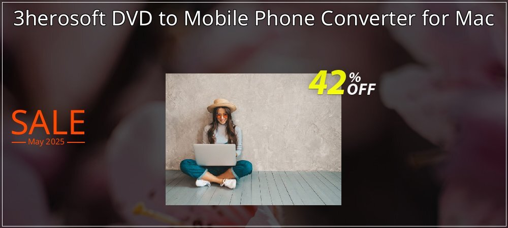 3herosoft DVD to Mobile Phone Converter for Mac coupon on Mother's Day discounts