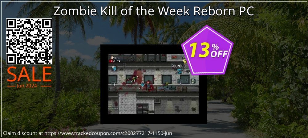 Zombie Kill of the Week Reborn PC coupon on Mother's Day offer