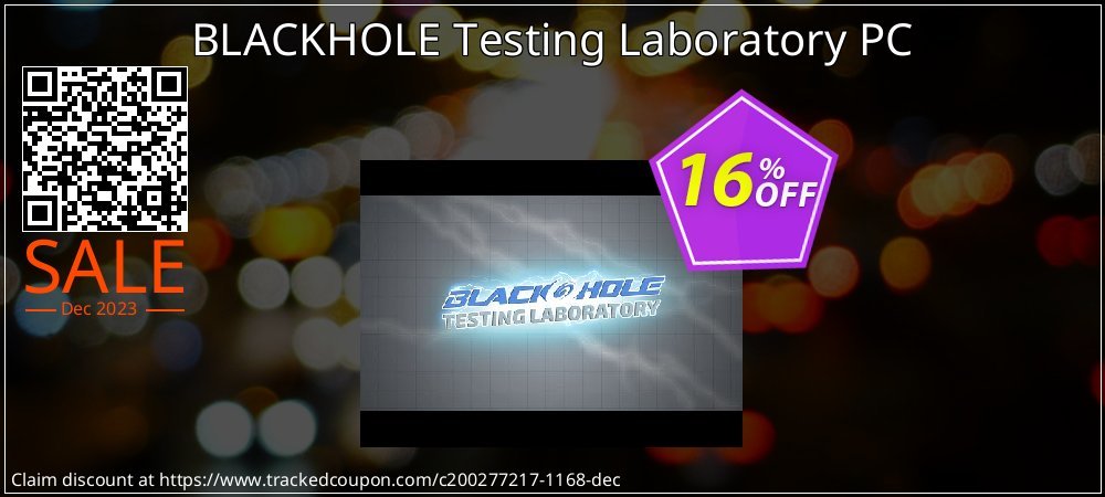 BLACKHOLE Testing Laboratory PC coupon on Virtual Vacation Day sales