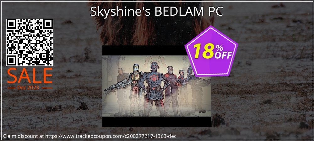 Skyshine's BEDLAM PC coupon on Virtual Vacation Day super sale