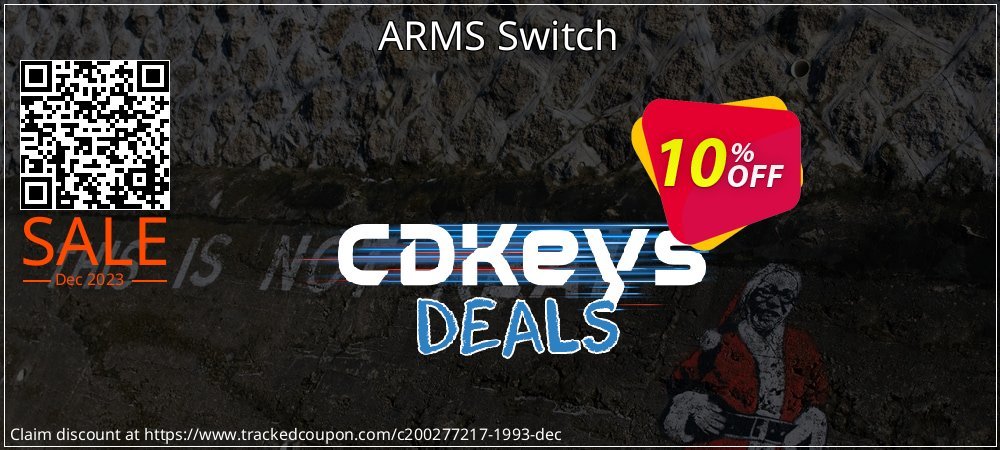 Get 10% OFF ARMS Switch offering sales