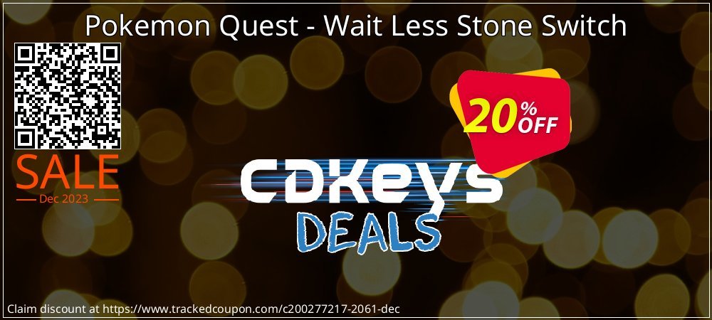 Pokemon Quest - Wait Less Stone Switch coupon on World Party Day discount