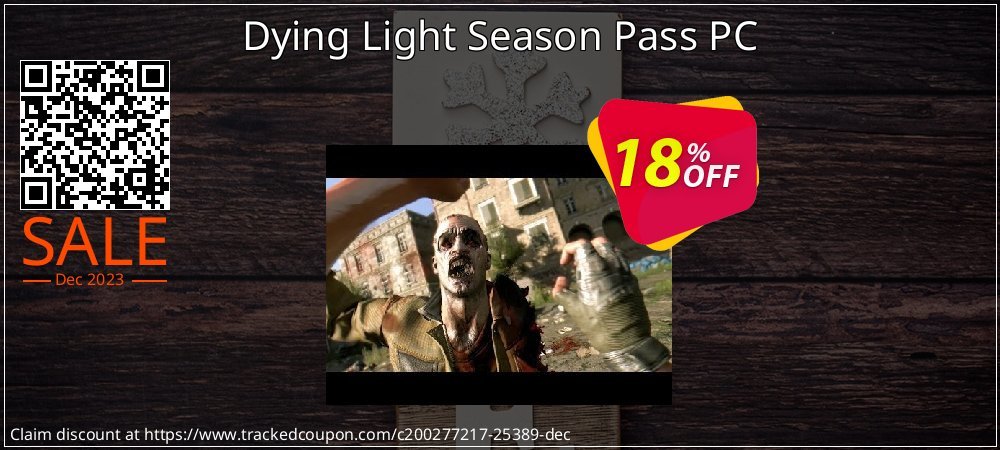 Dying Light Season Pass PC coupon on Tell a Lie Day discount
