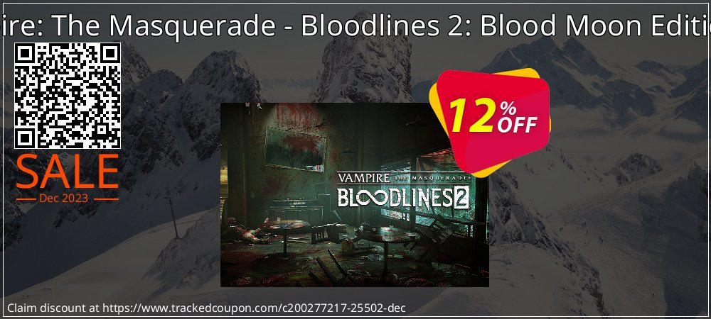 Vampire: The Masquerade - Bloodlines 2: Blood Moon Edition PC coupon on April Fools' Day promotions