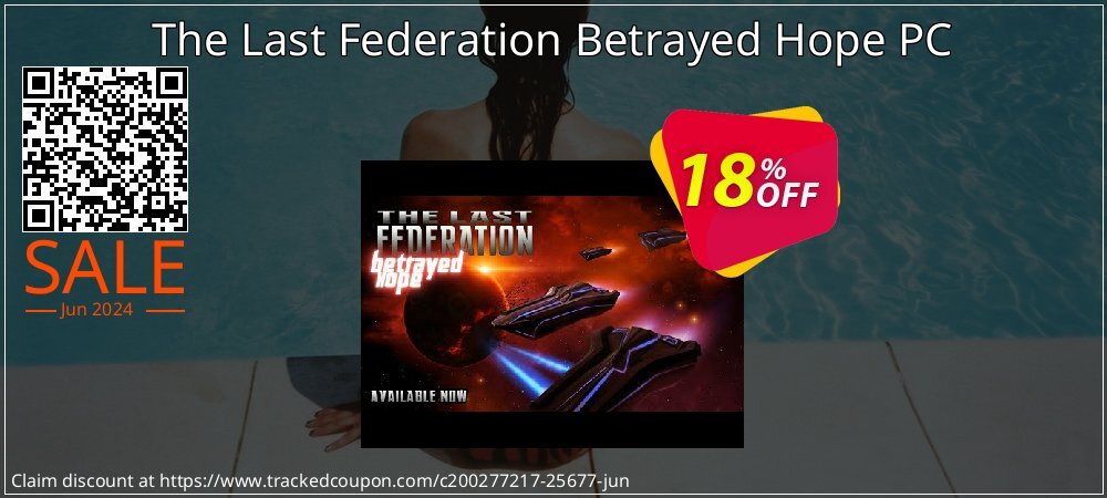 The Last Federation Betrayed Hope PC coupon on National Memo Day offering discount