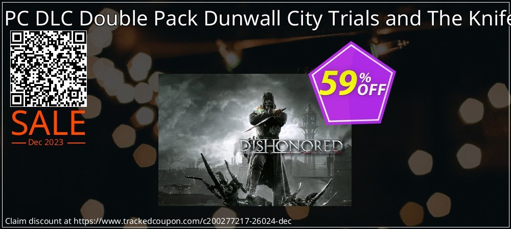 Dishonored PC DLC Double Pack Dunwall City Trials and The Knife of Dunwall coupon on Tell a Lie Day promotions
