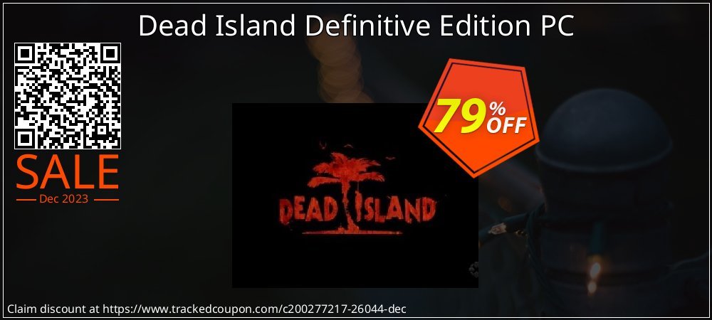 Dead Island Definitive Edition PC coupon on Tell a Lie Day deals