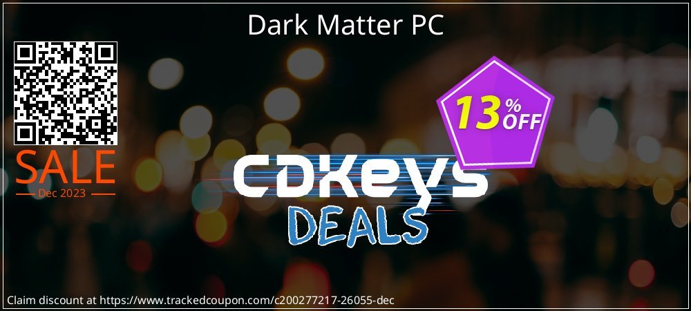 Dark Matter PC coupon on National Walking Day discount