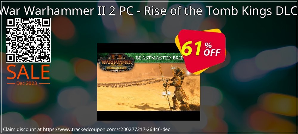 Total War Warhammer II 2 PC - Rise of the Tomb Kings DLC - WW  coupon on World Party Day discounts