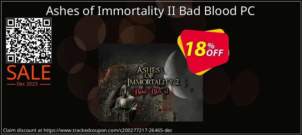 Ashes of Immortality II Bad Blood PC coupon on National Walking Day promotions