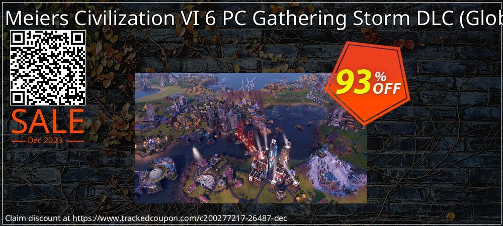 Sid Meiers Civilization VI 6 PC Gathering Storm DLC - Global  coupon on Working Day offering discount