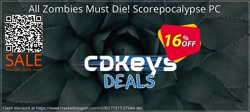 All Zombies Must Die! Scorepocalypse PC coupon on Tell a Lie Day offer