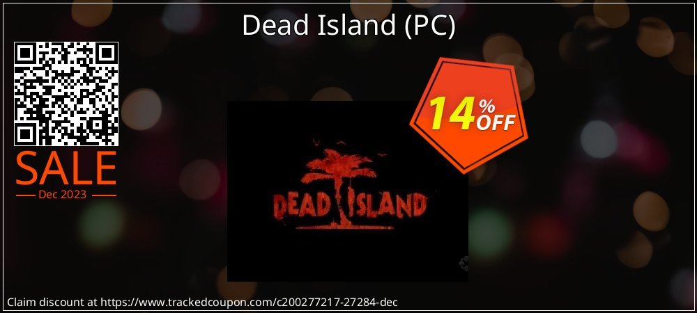 Dead Island - PC  coupon on Tell a Lie Day promotions