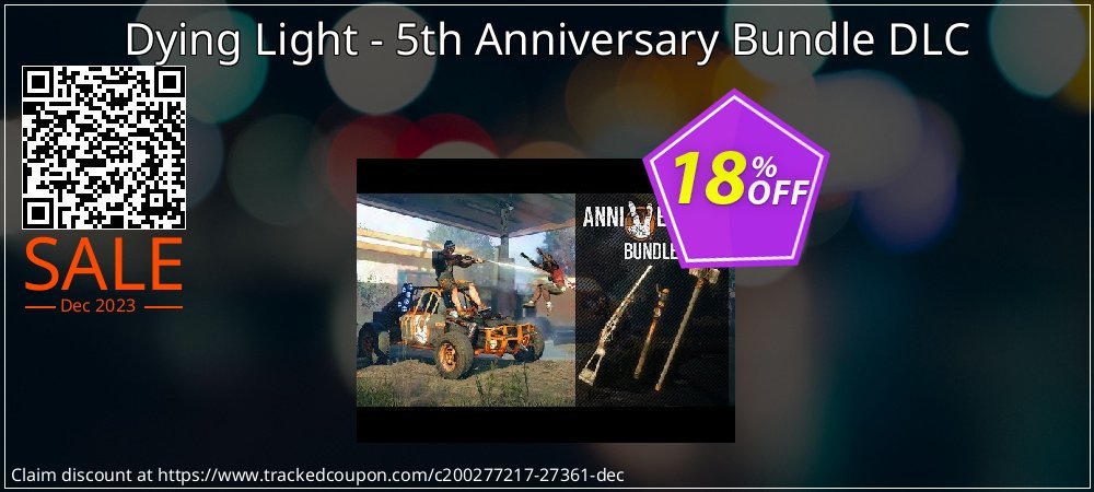 Dying Light - 5th Anniversary Bundle DLC coupon on National Loyalty Day offering sales