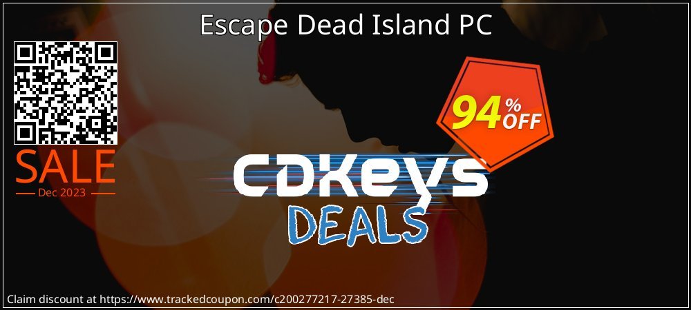 Escape Dead Island PC coupon on World Backup Day sales