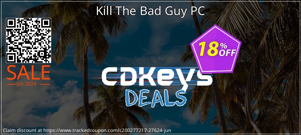Kill The Bad Guy PC coupon on National Smile Day discounts