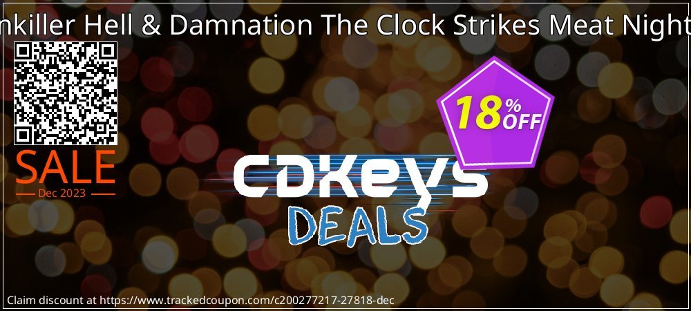 Painkiller Hell & Damnation The Clock Strikes Meat Night PC coupon on National Pizza Party Day discount